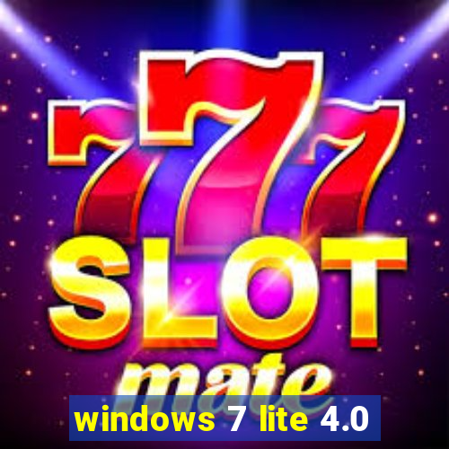 windows 7 lite 4.0